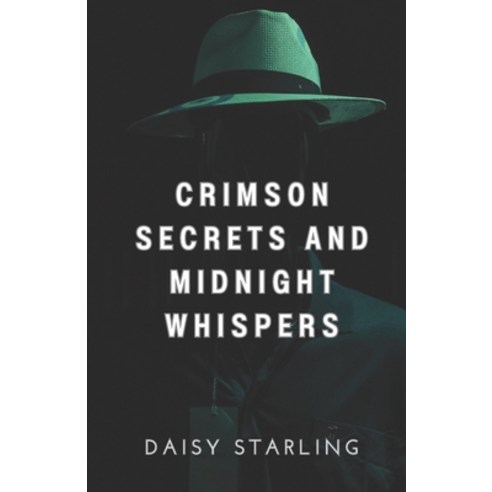 (영문도서) Crimson Secrets and Midnight Whispers Paperback, Independently Published, English, 9798856187006