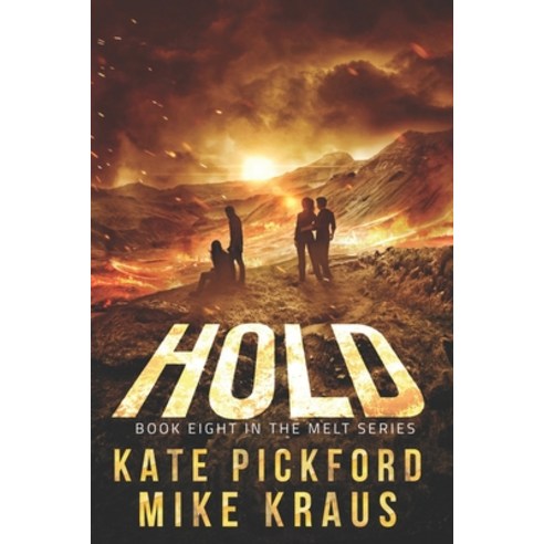 (영문도서) HOLD - MELT Book 8: (A Thrilling Post-Apocalyptic Survival Series) Paperback, Independently Published, English, 9798390487440