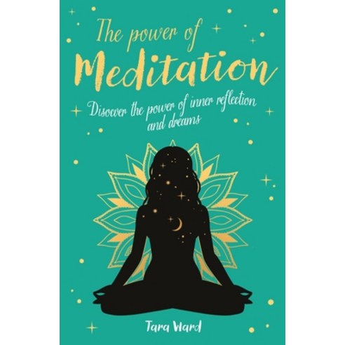 The Power of Meditation: Discover the Power of Inner Reflection and Dreams Paperback, Sirius Entertainment, English, 9781398809284