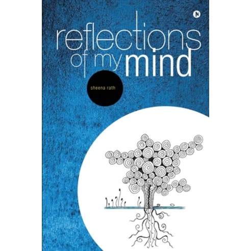 Reflections of My Mind Paperback, Notion Press, English, 9781636336428
