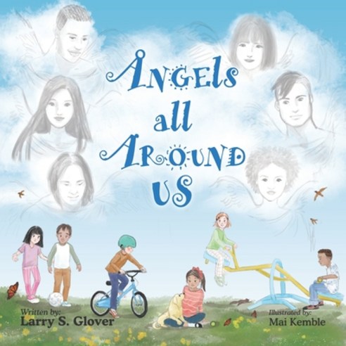 Angels All Around Us Paperback, Child Like Faith Children''s Books LLC