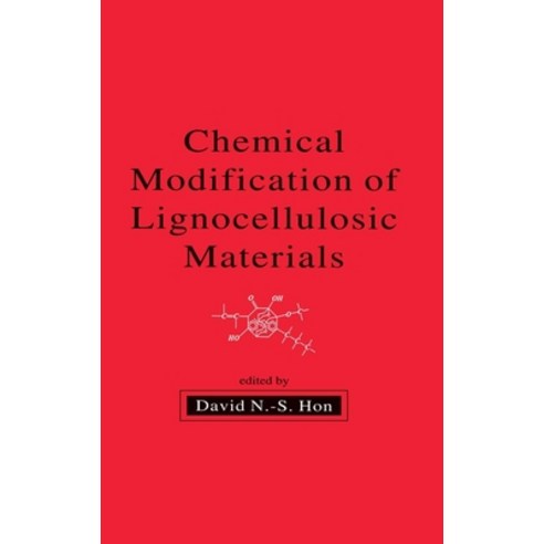 Chemical Modification of Lignocellulosic Materials Hardcover, CRC Press