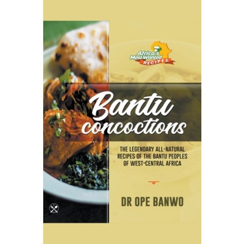 (영문도서) Bantu Concoctions Paperback, Netpreneur Books, English, 9798224385294