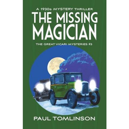 (영문도서) The Missing Magician: A 1930s Mystery Thriller Paperback, Independently Published, English, 9781976798597