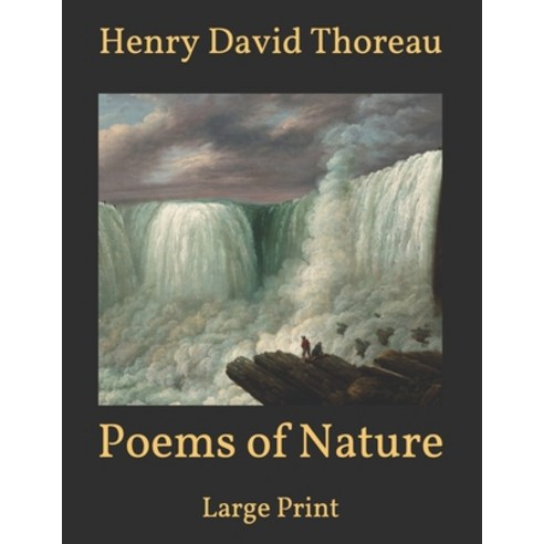 Poems of Nature: Large Print Paperback, Independently Published, English, 9798594883970
