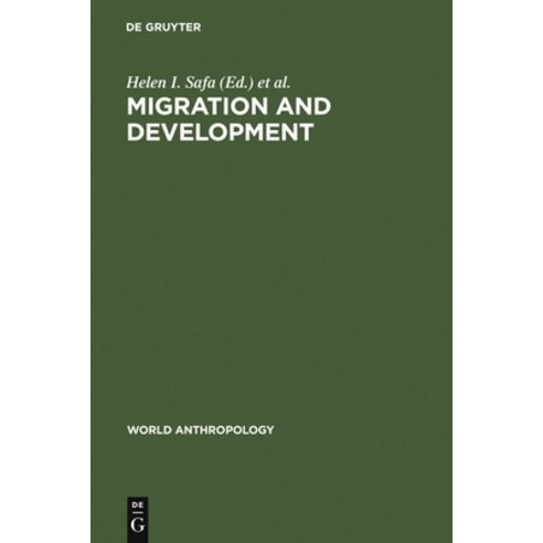 (영문도서) Migration and Development: Implications for Ethnic Identity and Political Conflict Hardcover, Walter de Gruyter, English, 9789027975492