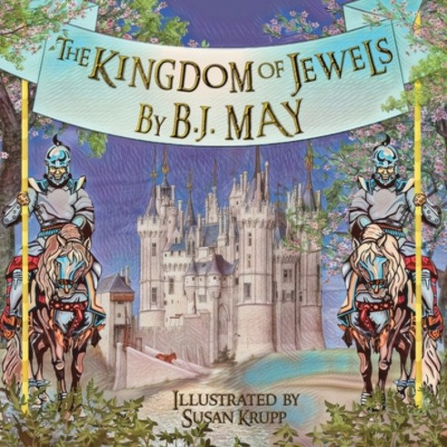 The Kingdom of Jewels Paperback, Christian Faith Publishing, Inc
