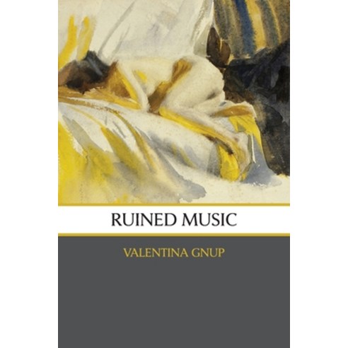 (영문도서) Ruined Music: poems Paperback, Grayson Books, English, 9798988818649
