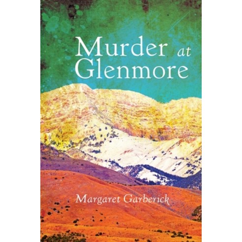 (영문도서) Murder at Glenmore Paperback, Margaret Garberick, English, 9798987527818
