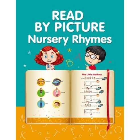 (영문도서) READ BY PICTURE. Nursery Rhymes: Learn to Read. Book for Beginning Readers. Preschool Kinder... Paperback, Independently Published, English, 9781651383292