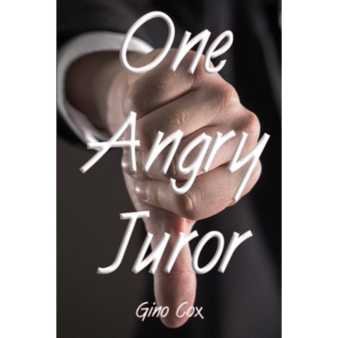 (영문도서) One Angry Juror Paperback, Independently Published, English, 9781673439267