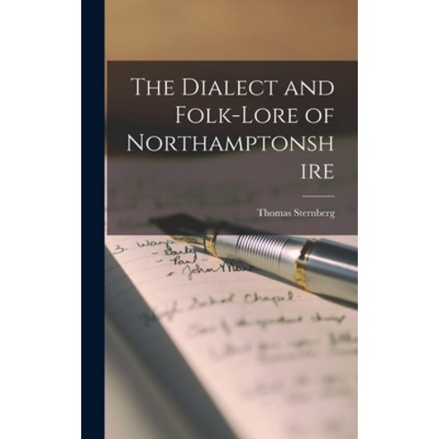(영문도서) The Dialect and Folk-lore of Northamptonshire Hardcover, Legare Street Press, English, 9781015924727