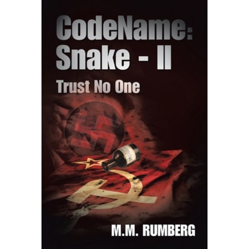 Codename: Snake - Ii: Trust No One Paperback, Xlibris Us, English, 9781664156517