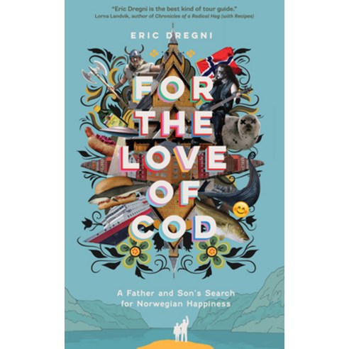 (영문도서) For the Love of Cod: A Father and Son''s Search for Norwegian Happiness Paperback, University of Minnesota Press, English, 9781517915728
