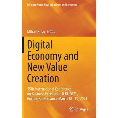 (영문도서) Digital Economy and New Value Creation: 15th International Conference on Business Excellence ... Hardcover, Springer, English, 9783031072642