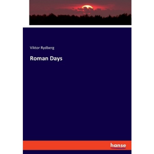 (영문도서) Roman Days Paperback, Hansebooks, English, 9783348084932