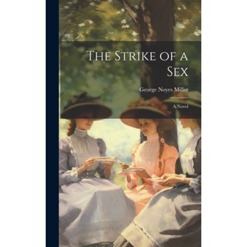 (영문도서) The Strike of a sex; a Novel Hardcover, Legare Street Press, English, 9781020760822