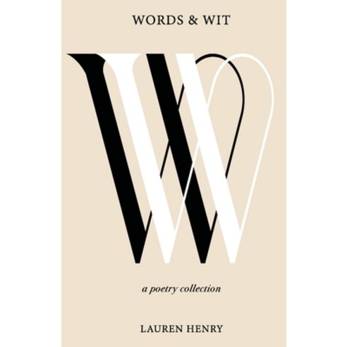 (영문도서) Words & Wit: A Poetry Collection Paperback, Lulu.com, English, 9781312609907