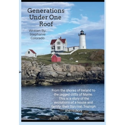 (영문도서) Generations Under One Roof Hardcover, Lulu.com, English, 9781312720145