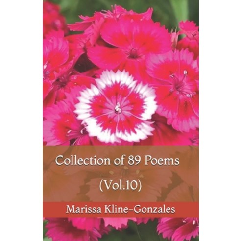 Collection of 89 Poems (Vol.10) Paperback, Independently Published, English, 9781091614765