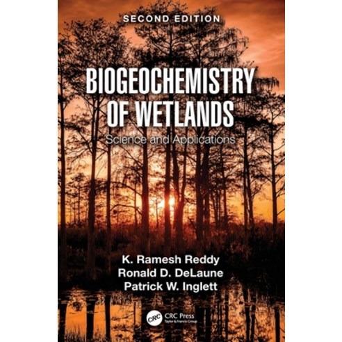 (영문도서) Biogeochemistry of Wetlands: Science and Applications Hardcover, CRC Press, English, 9781498764551