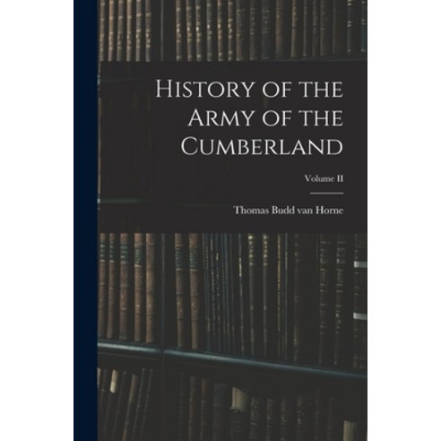 (영문도서) History of the Army of the Cumberland; Volume II Paperback, Legare Street Press