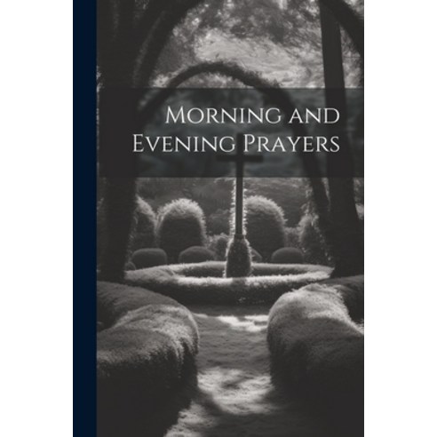 (영문도서) Morning and Evening Prayers Paperback, Legare Street Press, English, 9781021705679