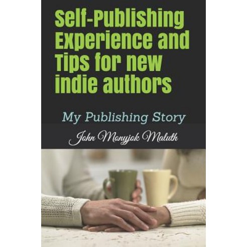 Self-Publishing Experience and Tips for new indie authors: My Publishing Story Paperback, Createspace Independent Publishing Platform