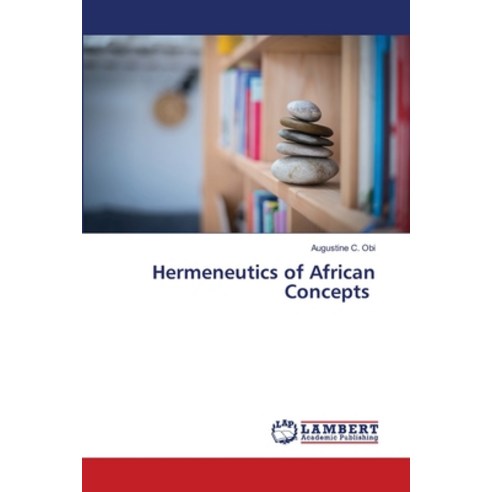 (영문도서) Hermeneutics of African Concepts Paperback, LAP Lambert Academic Publis..., English, 9786205501580