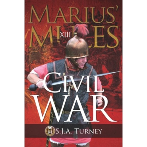 Marius'' Mules XIII: Civil War Paperback, Independently Published