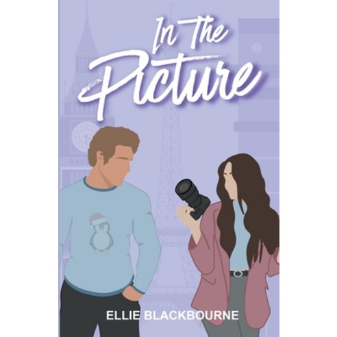 (영문도서) In The Picture Paperback, Ellie Blackbourne, English, 9798224212903