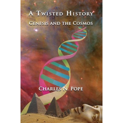 A Twisted History: Genesis and the Cosmos Paperback, Independently Published, English, 9781076211644