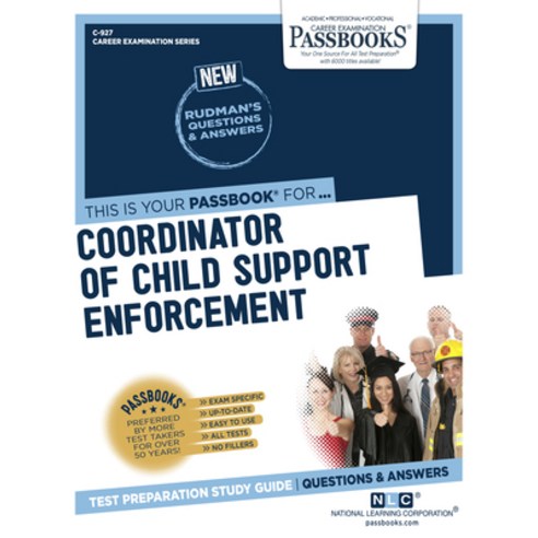(영문도서) Coordinator of Child Support Enforcement (C-927): Passbooks Study Guide Paperback, National Learning Corp, English, 9781731809278