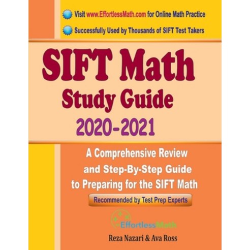 SIFT Math Study Guide 2020 - 2021: A Comprehensive Review and Step-By-Step Guide to Preparing for th... Paperback, Effortless Math Education