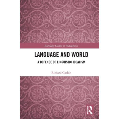 (영문도서) Language and World: A Defence of Linguistic Idealism Paperback, Routledge, English, 9780367537524