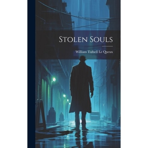 (영문도서) Stolen Souls Hardcover, Legare Street Press, English, 9781020284212