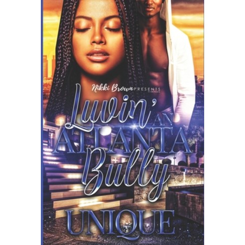 Luvin'' An Atlanta Bully Paperback, Independently Published