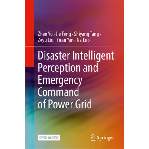 (영문도서) Disaster Intelligent Perception and Emergency Command of Power Grid Hardcover, Springer, English, 9789819972357