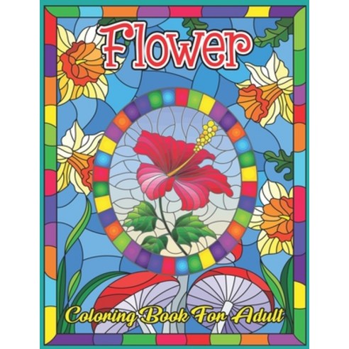 Flower Coloring Book for Adult: Coloring & Activity Book (Design Originals) 50 Flowers Designs; Begi... Paperback, Independently Published, English, 9798700146463