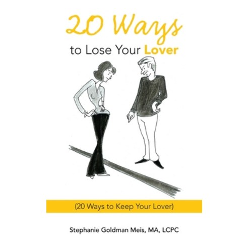 (영문도서) 20 Ways to Lose Your Lover: (20 Ways to Keep Your Lover) Hardcover, Balboa Press, English, 9798765238080