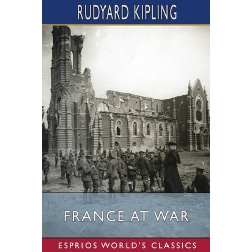 (영문도서) France at War (Esprios Classics) Paperback, Blurb, English, 9798210147608
