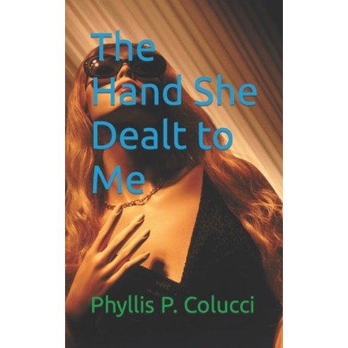(영문도서) The Hand She Dealt to Me Paperback, Independently Published, English, 9798423613839