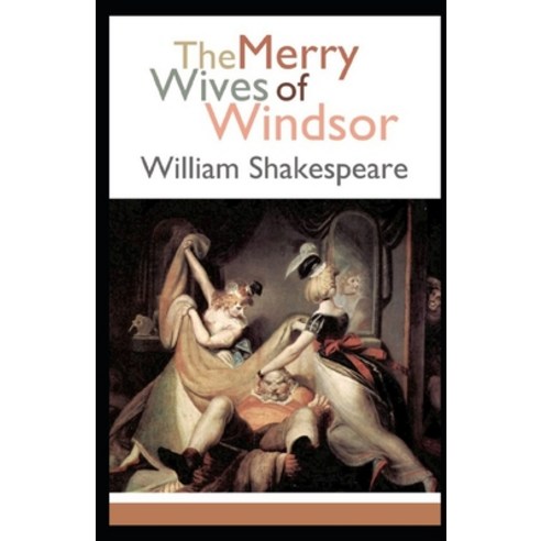 The Merry Wives of Windsor Annotated Paperback, Independently Published, English, 9798706532642
