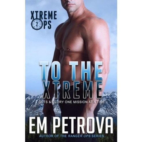To the Xtreme Paperback, Independently Published, English, 9798598874295
