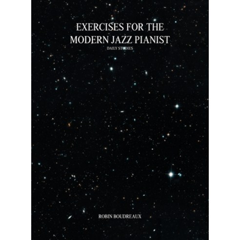 (영문도서) Exercises for the Modern Jazz Pianist: Daily Studies Hardcover, Nino Dorado Music, English, 9780578940502