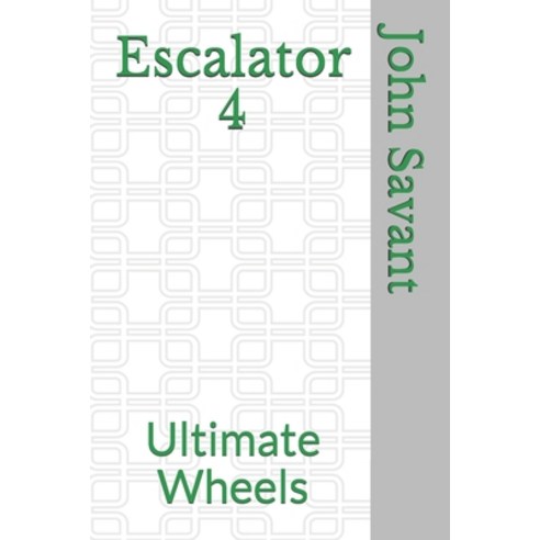 Escalator 4: Ultimate Wheels Paperback, Independently Published, English, 9798739950093