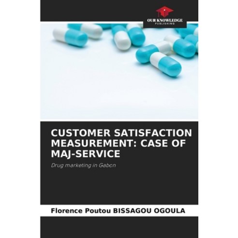 (영문도서) Customer Satisfaction Measurement: Case of Maj-Service Paperback, Our Knowledge Publishing, English, 9786205348703