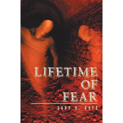 (영문도서) Lifetime of Fear Paperback, Authorhouse, English, 9781665536318