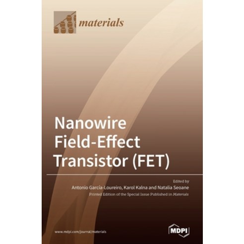 Nanowire Field-Effect Transistor (FET) Hardcover, Mdpi AG, English, 9783039362080