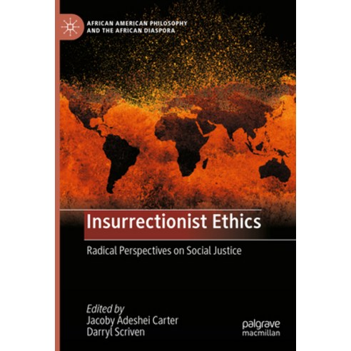 (영문도서) Insurrectionist Ethics: Radical Perspectives on Social Justice Hardcover, Palgrave MacMillan, English, 9783031167409